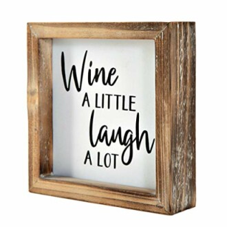 Wine a Little Laugh a Lot Sign